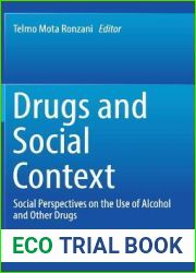 Drugs and Social Context: Social Perspectives on the Use of Alcohol and Other Drugs