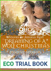 Dreaming of a Wolf Christmas: Mating Season (Wolves of Angels Rest Book 12)