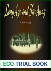 Long Ago and Far Away: A World War Two Novel