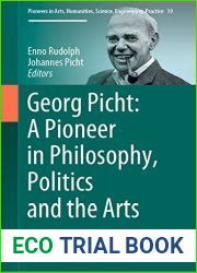 Georg Picht: A Pioneer in Philosophy, Politics and the Arts (Pioneers in Arts, Humanities, Science, Engineering, Practice Book 19)