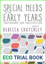 Special Needs in the Early Years: Partnership and Participation