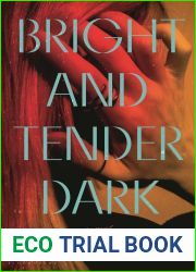 Bright and Tender Dark