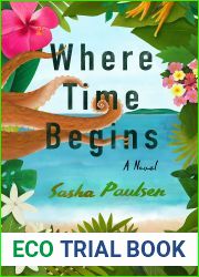 Where Time Begins: A Novel