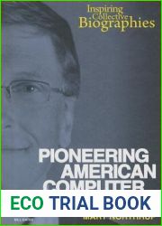 Pioneering American Computer Geniuses (Inspiring Collective Biographies)