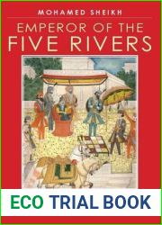 Emperor of the Five Rivers: The Life of Ranjit Singh, First Maharaja of the Sikhs
