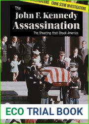 The John F. Kennedy Assassination: The Shooting That Shook America (Crime Scene Investigations)