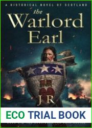 The Warlord Earl: A Historical Novel of Scotland (Archibald the Grim Series Book 5)
