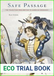 Safe Passage: The Transition from British to American Hegemony