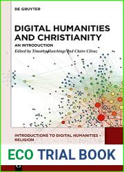 Digital Humanities and Christianity: An Introduction (Introductions to Digital Humanities - Religion)