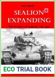 Invading England 3: The German invasion of England, July 1940, Vol 3: Sealion expanding