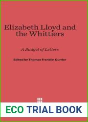 Elizabeth Lloyd and the Whittiers: A Budget of Letters