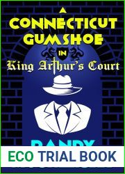 A Connecticut Gumshoe in King Arthur|s Court (Sam Sparrow, #1)