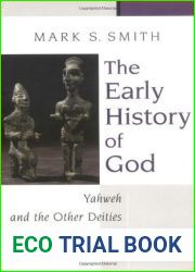 The Early History of God: Yahweh and the Other Deities in Ancient Israel