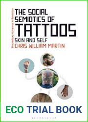 The Social Semiotics of Tattoos: Skin and Self (Bloomsbury Advances in Semiotics)