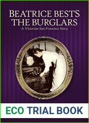 Beatrice Bests the Burglars (A Victorian San Francisco Mystery #6.1)