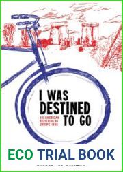 I Was Destined to Go: An American Bicycling in Europe 1956