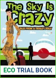 The Sky is Crazy: Tales from a Trolley Dolly