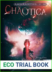 Chaotica (Riven Worlds, #5; Amaranthe, #18)