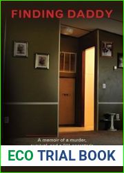 Finding Daddy: A Memoir of a Murder, Survival, and a 911 Operator|s Worst Nightmare