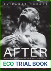 After Words: Suicide and Authorship in Twentieth-Century Italy (Toronto Italian Studies)