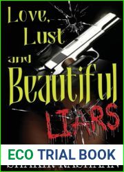 Love, Lust and Beautiful Liars