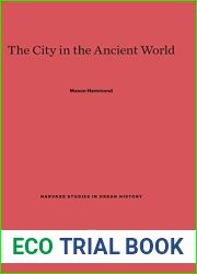The City in the Ancient World (Harvard Studies in Urban History, 4)