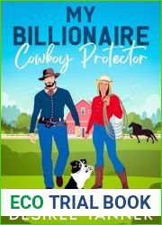 My Billionaire Cowboy Protector: A smell town enemies to lovers sweet romance