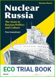 Nuclear Russia: The Atom in Russian Politics and Culture (Russian Shorts)