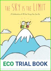 The Sky Is the Limit: A Celebration of All the Things You Can Do