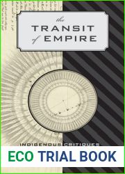 The Transit of Empire: Indigenous Critiques of Colonialism (First Peoples: New Directions in Indigenous Studies)