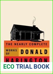 The Nearly Complete Works of Donald Harington, Volume 1