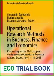 Operational Research Methods in Business, Finance and Economics: Proceedings of the 31st European Conference on Operational Research, Athens, Greece, … 2021 (Lecture Notes in Operations Research