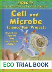 Cell and Microbe Science Fair Projects, Revised and Expanded Using the Scientific Method