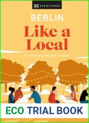 Berlin Like a Local: By the people who call it home (Local Travel Guide)