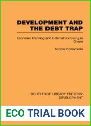 Development and the Debt Trap: Economic Planning and External Borrowing in Ghana