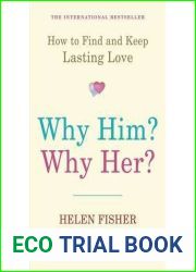 [(Why Him? Why Her?: How to Find and Keep Lasting Love)] [ By (author) Helen Fisher ] [February, 2011]
