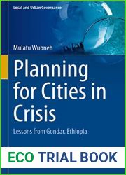 Planning for Cities in Crisis: Lessons from Gondar, Ethiopia (Local and Urban Governance)
