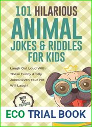 101 Clean Hilarious Animal Jokes and Riddles For Kids: Laugh Out Loud With These Funny and Silly Jokes: Even Your Pet Will Laugh! (WITH 35+ PICTURES) (Animal Jokes For Kids Book 1)