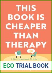 This Book Is Cheaper Than Therapy: A No-nonsense Guide to Improving Your Mental Health