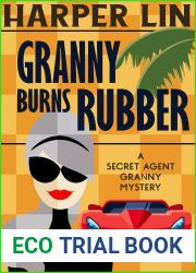 Granny Burns Rubber (Secret Agent Granny Book 10)