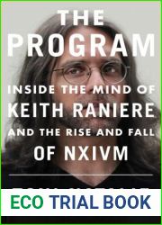 The Program: Inside the Mind of Keith Raniere and the Rise and Fall of NXIVM