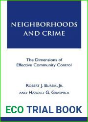 Neighborhoods and Crime: The Dimensions of Effective Community Control Paperback January 7, 2002