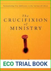 The Crucifixion of Ministry: Surrendering Our Ambitions to the Service of Christ