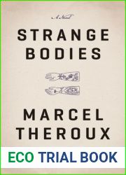 Strange Bodies: A Novel