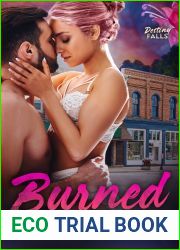 Burned (Destiny Falls, #1)