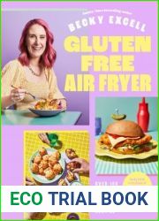 Gluten Free Air Fryer: Over 100 Fast, Simple, Delicious Recipes