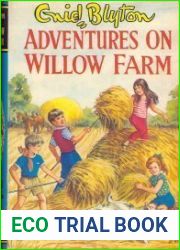 More Adventures on Willow Farm