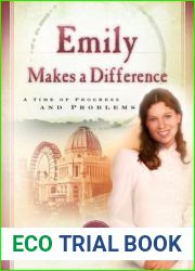 Emily Makes a Difference: A Time of Progress and Problems (1893) (Sisters in Time #16)