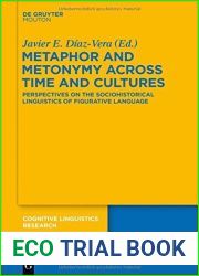 Metaphor and Metonymy across Time and Cultures (Cognitive Linguistics Research) by Javier E. Diaz-Vera (2014-11-17)