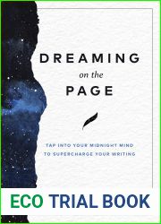 Dreaming on the Page: Tap Into Your Midnight Mind to Supercharge Your Writing
